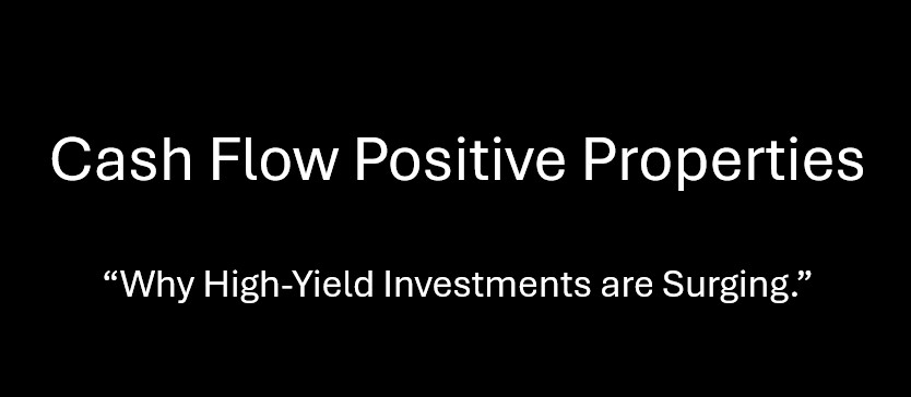 Cash Flow Positive Properties